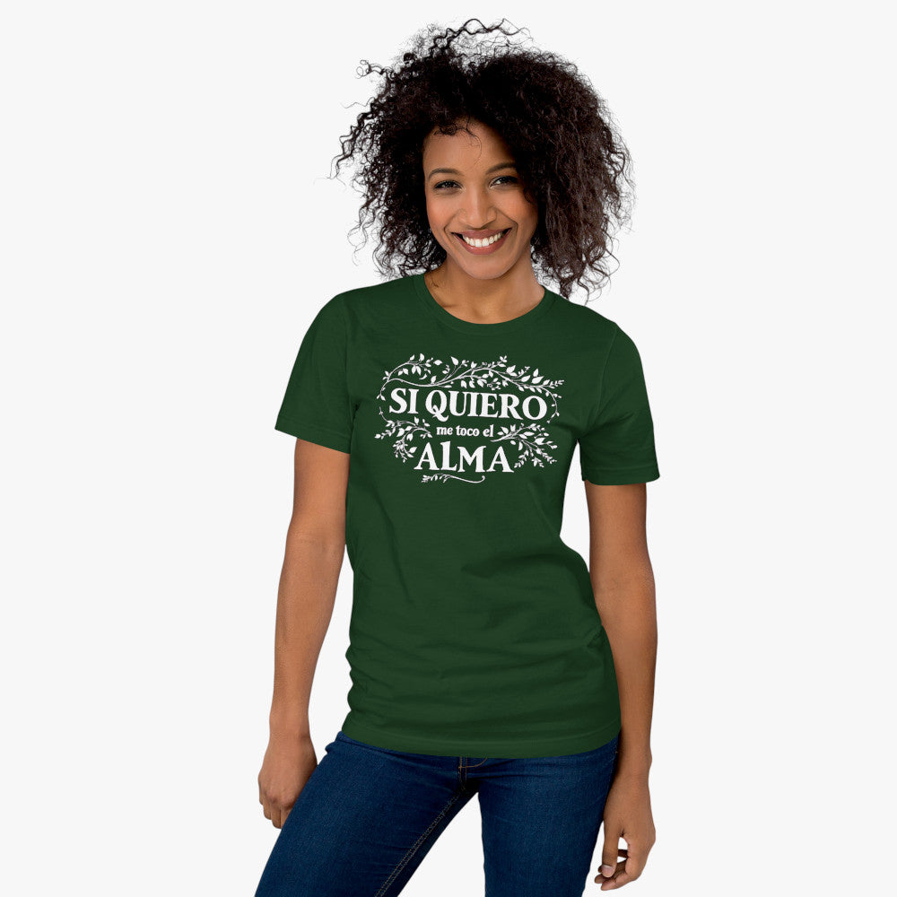 Camiseta verde bosque, forest, unisex Si quiero me toco el alma modelo mujer