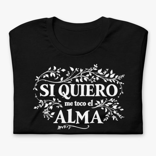 Si quiero me toco el alma